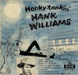 Honky Tonkin’ by Hank Williams