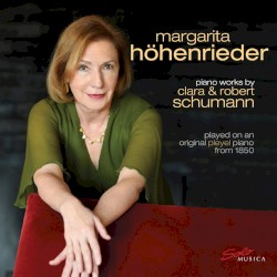 Piano Works by Clara & Robert Schumann by Clara Schumann ,   Robert Schumann ;   Margarita Höhenrieder