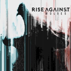 Wolves by Rise Against