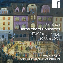 Harpsichord Concertos, BWV 1052, 1054, 1055 & 1059 by J.S. Bach ;   Steven Devine ,   Orchestra of the Age of Enlightenment