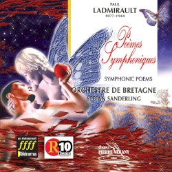 Poèmes Symphoniques by Paul Ladmirault ;   Orchestre de Bretagne ,   Stefan Sanderling