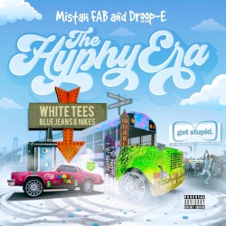 The Hyphy Era by Mistah F.A.B.  &   Droop‐E