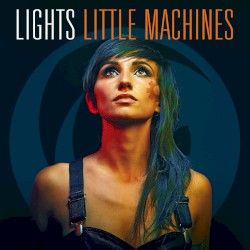 Little Machines by Lights