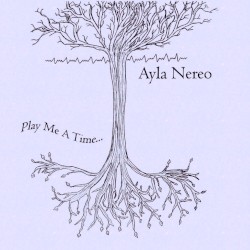Play Me a Time by Ayla Nereo