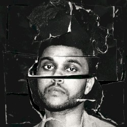 Beauty Behind the Madness by The Weeknd