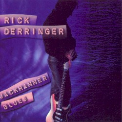 Jackhammer Blues by Rick Derringer