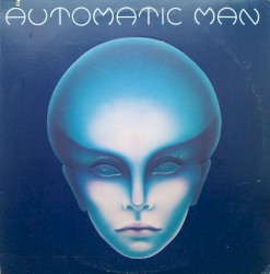 Automatic Man by Automatic Man