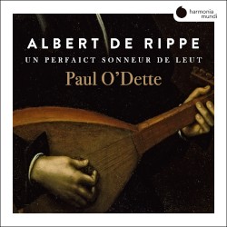 Un perfaict sonneur de Leut by Albert de Rippe ;   Paul O’Dette