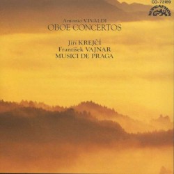 Oboe Concertos by Antonio Vivaldi ,   Jirí Krejci ,   Frantisek Vajnar ,   Musici de Praga