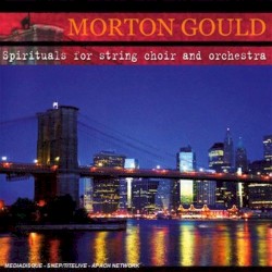 Spirituals For String Choir And Orchestra by Morton Gould