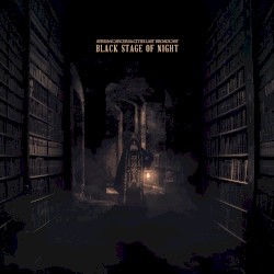 Black Stage of Night by Atrium Carceri  &   Cities Last Broadcast