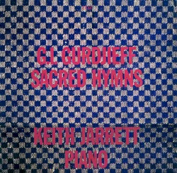 Sacred Hymns by G. I. Gurdjieff ;   Keith Jarrett