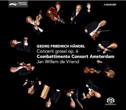 Concerti grossi Op. 6 by Georg Friedrich Händel ;   Combattimento Consort Amsterdam ,   Jan Willem de Vriend