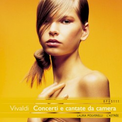 Concerti e cantate da camera by Vivaldi ;   Laura Polverelli ,   L'Astrée