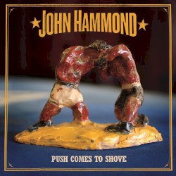 Push Comes to Shove by John Hammond