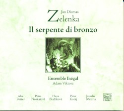 Il Serpente di Bronzo by Jan Dismas Zelenka ;   Ensemble Inégal ,   Adam Viktora