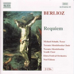 Requiem by Hector Berlioz ;   Toronto Mendelssohn Choir ,   Elora Festival Orchestra ,   Noel Edison