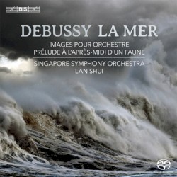 La Mer / Images pour orchestre / Prélude à l’après-midi d’un faune by Debussy ;   Singapore Symphony Orchestra ,   Lan Shui