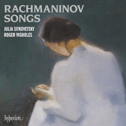 Songs by Rachmaninov ;   Julia Sitkovetsky ,   Roger Vignoles