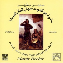 Oud Around the Arab World by Munir Bashir