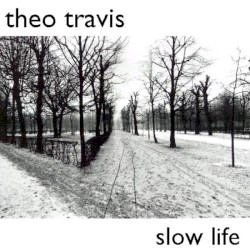 Slow Life by Theo Travis