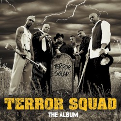 Terror Squad: The Album by Terror Squad