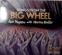 Songs From the Big Wheel by Rich Shapero  with   Marissa Nadler