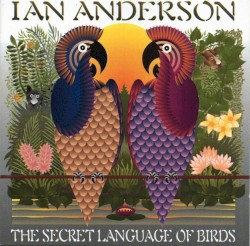 The Secret Language of Birds by Ian Anderson