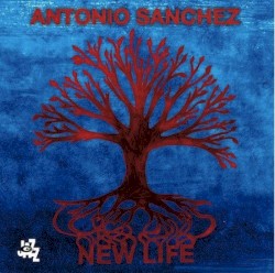New Life by Antonio Sánchez