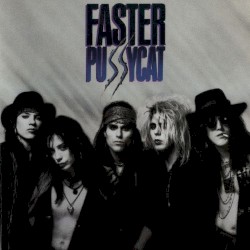 Faster Pussycat by Faster Pussycat