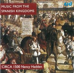 Music From the Spanish Kingdoms by Circa 1500 ,   Nancy Hadden