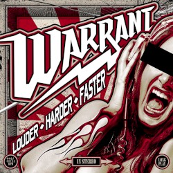Louder Harder Faster by Warrant