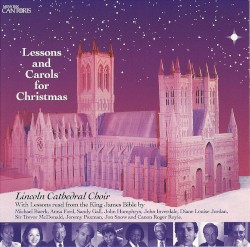 Glad Tidings! Lessons and Carols for Christmas by Lincoln Cathedral Choir
