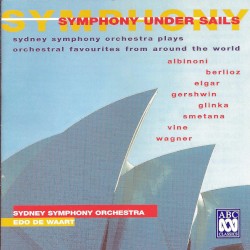 Symphony Under Sails by Sydney Symphony Orchestra ,   Edo de Waart