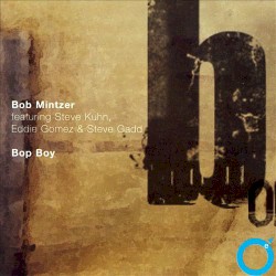 Bop Boy by Bob Mintzer