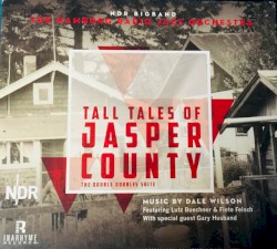 Tales of Jasper County by The NDR Big Band