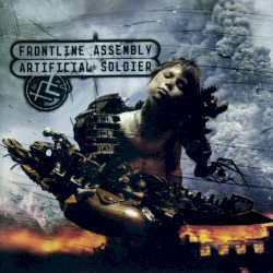 Artificial Soldier by Front Line Assembly