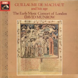 Guillaume de Machaut and his age by Guillaume de Machaut ;  David Munrow ,   Early Music Consort of London