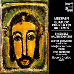 Quatuor pour la Fin du Temps by Olivier Messiaen ;   Ensemble Walter Boeykens