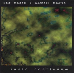 Sonic Continuum by Rod Modell  &   Michael Mantra