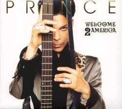 Welcome 2 America by Prince