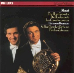 The Horn Concertos by Mozart ;   Hermann Baumann ,   Pinchas Zukerman ,   St. Paul Chamber Orchestra