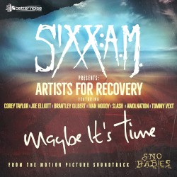 Maybe It’s Time by Sixx:A.M.  featuring   Corey Taylor ,   Joe Elliott ,   Brantley Gilbert ,   Ivan Moody ,   Slash ,   AWOLNATION  &   Tommy Vext