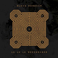 Black Bombaim & La La La Ressonance by Black Bombaim  &   La La La Ressonance