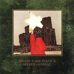 Spleen and Ideal by Dead Can Dance