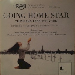 Going Home Star: Truth and Reconciliation by Christos Hatzis ;   Tanya Tagaq ,   Steve Wood ,   The Northern Cree Singers ,   Winnipeg Symphony Orchestra ,   Tadeusz Biernacki