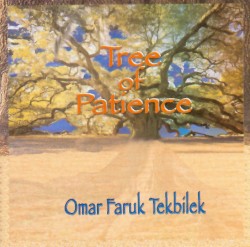 Tree of Patience by Omar Faruk Tekbilek