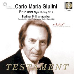 Symphony No. 7 by Bruckner ;   Berliner Philharmoniker ,   Carlo Maria Giulini