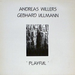 Playful by Andreas Willers ,   Gebhard Ullmann