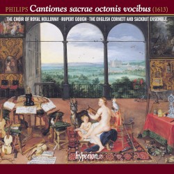Cantiones sacrae octonis vocibus by Philips ;   The Choir of Royal Holloway ,   Rupert Gough ,   The English Cornett and Sackbut Ensemble